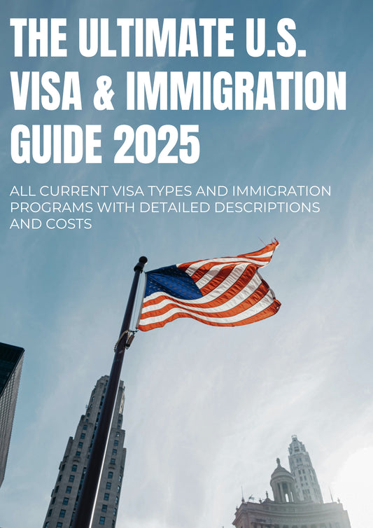 The Ultimate U.S. Visa & Immigration Guide 2025