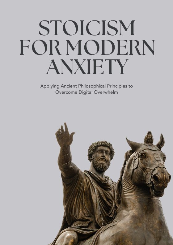 Stoicism for Modern Anxiety Guide